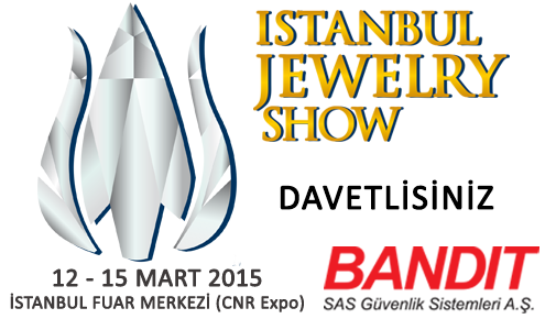 BANDIT ISTANBUL JEWELRY SHOW'da